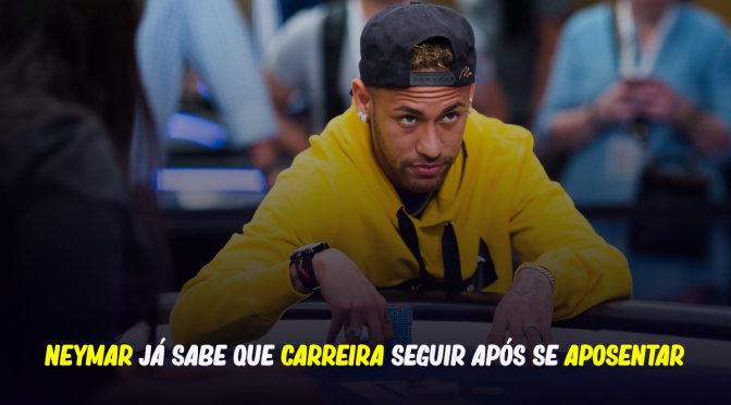 NEYMAR JÁ SABE QUE CARREIRA SEGUIR APÓS SE APOSENTAR DO FUTEBOL